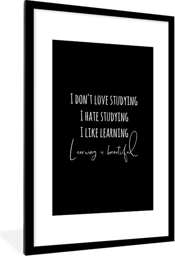 Fotolijst incl. Poster - Quote - Leren - Studeren - 80x120 cm - Posterlijst