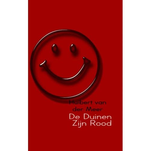 De Duinen Zijn Rood - Huibert van der Meer