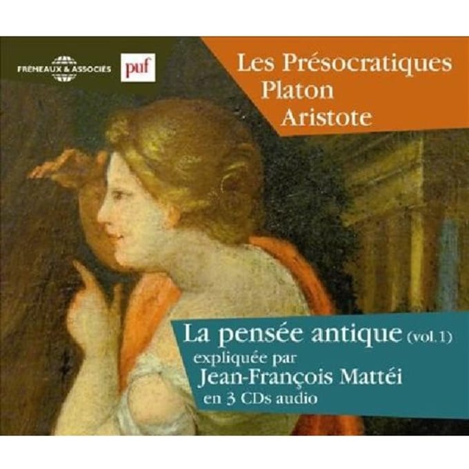 Les Presocratiques - Platon - Aristote Expliques P - La Pensee Antique Vol. 1