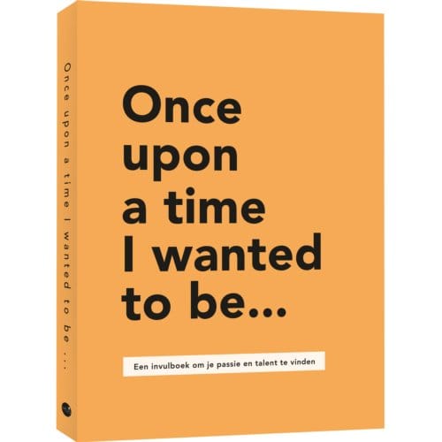Once Upon A Time I Wanted To Be - Lavinia Bakker
