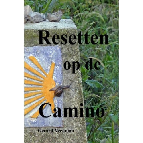 Resetten Op De Camino - Gerard Veenman
