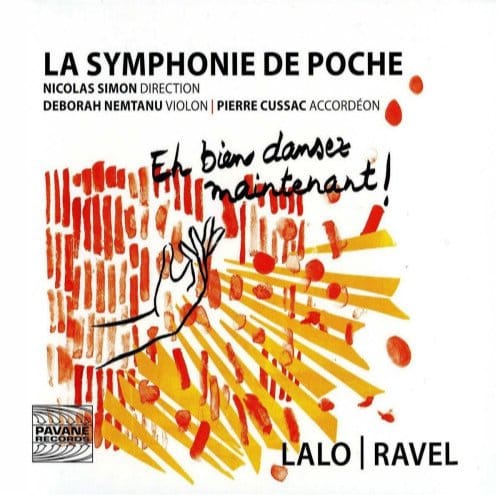 La Symphonie De Poche, Nicolas Simon, Pierre Cussac, Deborah Nemtanu - Eh Bien Dansez Maintenant! (CD)