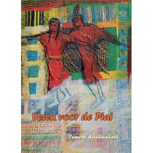 Veren Voor De Piai - Ismene Krishnadath