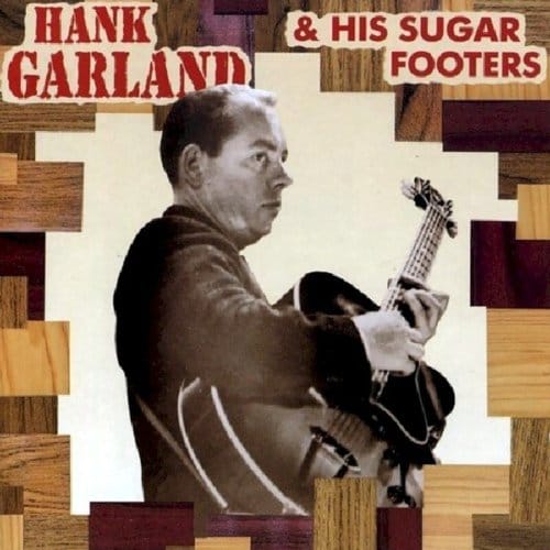Hank Garland & His Sugar - Hank Garland -his Sugar