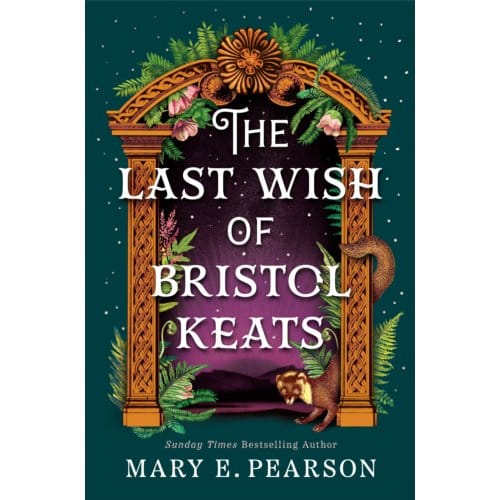 The Last Wish Of Bristol Keats - Mary E. Pearson