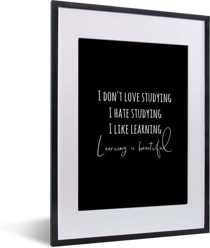 Fotolijst incl. Poster - Quote - Leren - Studeren - 30x40 cm - Posterlijst