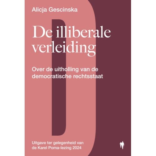 De Illiberale Verleiding - Alicja Gescinska