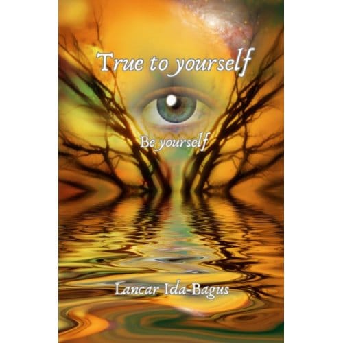 True To Yourself - Lancar Ida-Bagus