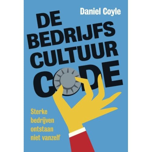 De Bedrijfscultuur-Code - Daniel Coyle
