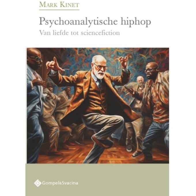 Psychoanalytische Hiphop - Psychoanalytisch Actueel - Mark Kinet