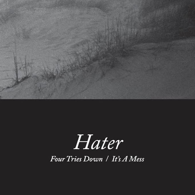 Hater - Four Tries Down / It's A Mess (7" Single)