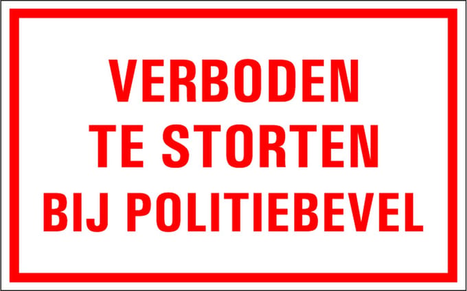 Verboden te storten bij politiebevel tekststicker 320 x 200 mm