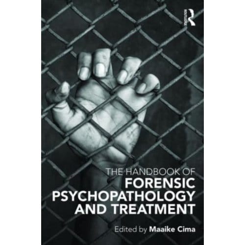 The Handbook Of Forensic Psychopathology And Treatment - the Netherlands) Cima