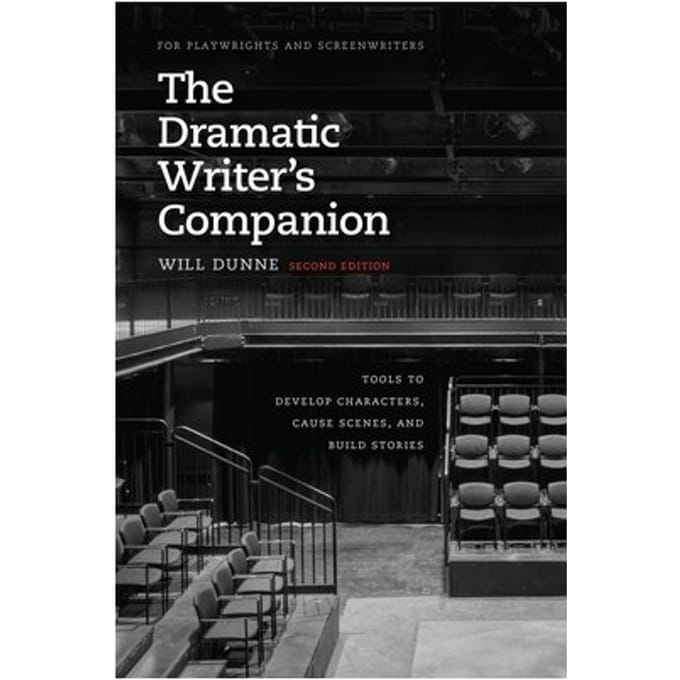 The Dramatic Writer's Companion, Second Edition - Will Dunne