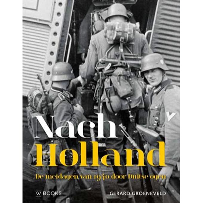 Nach Holland ! - Gerard Groeneveld