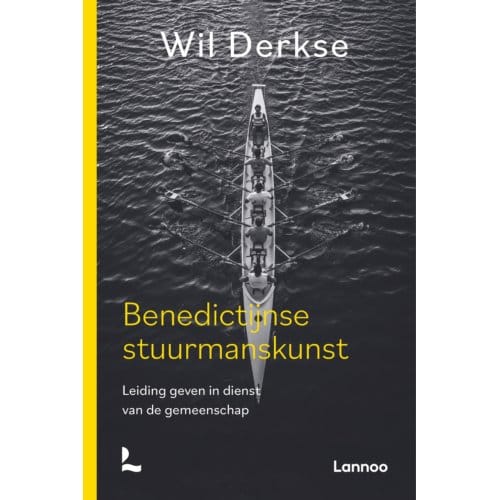 Benedictijnse Stuurmanskunst - Wil Derkse