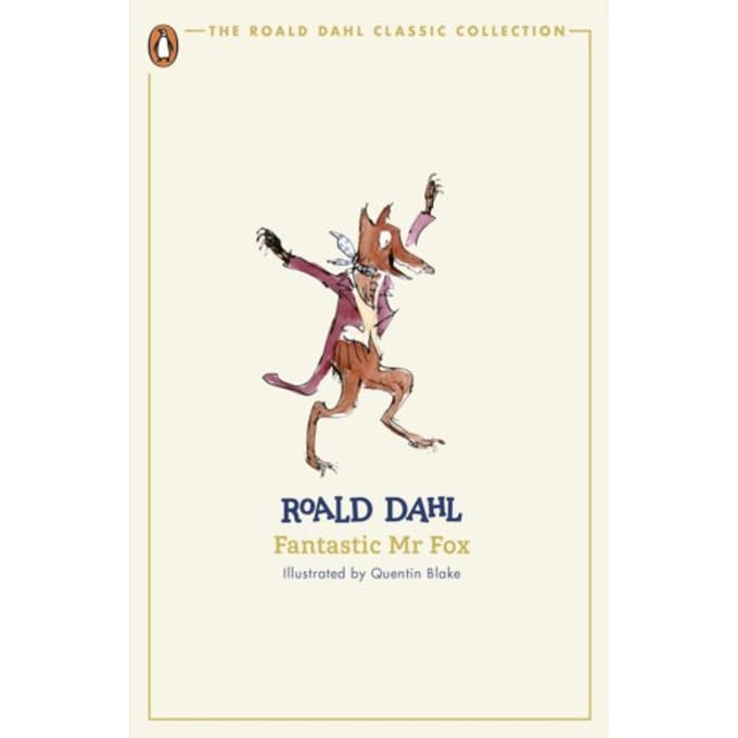 Fantastic Mr Fox - The Roald Dahl Classic Collection - Roald Dahl