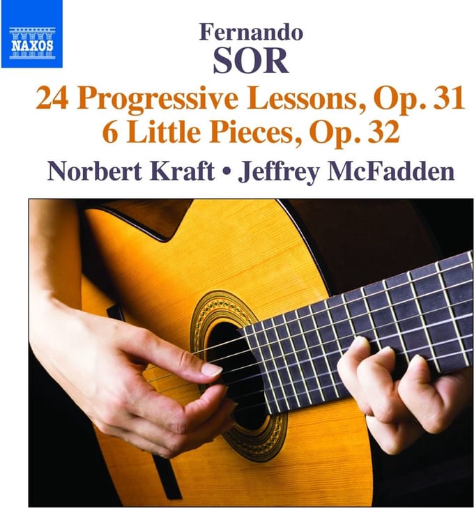 Norbert Kraft & Jeffrey McFadden - Fernando Sor: 24 Progressive Lessons, Op. 31 | 6 Little Pieces, Op. 32 (CD)