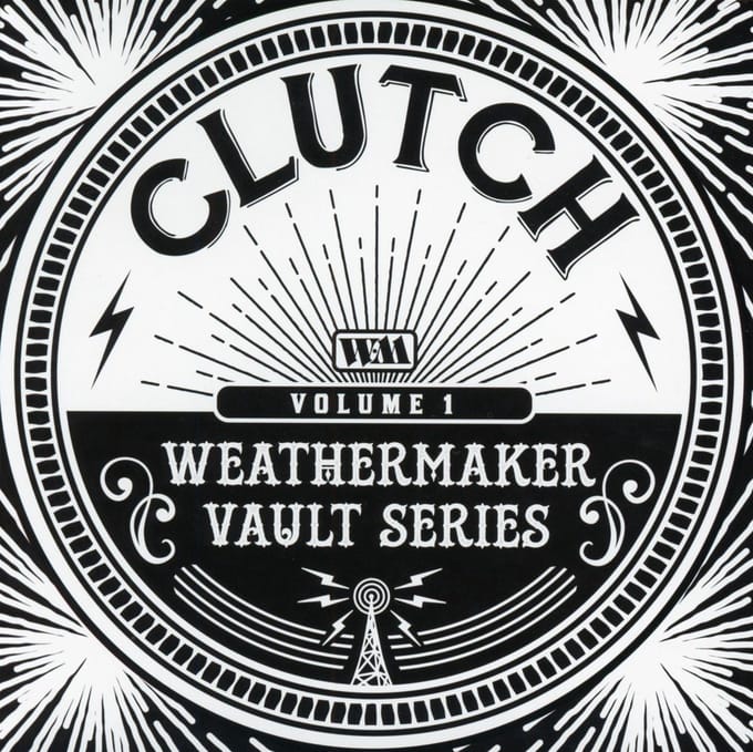 Clutch - Weathermaker Vault Series (Volume 1) (CD)