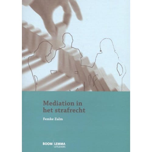 Mediation In Het Strafrecht - Femke Zalm