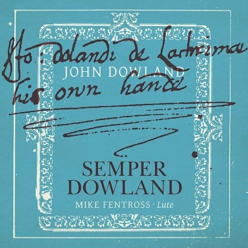 Semper Dowland - Mike Fentross