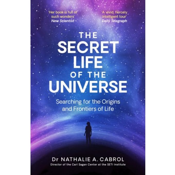 The Secret Life Of The Universe - Nathalie A. Cabrol