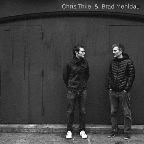 Chris Thile & Brad Mehldau - Brad Chris Thile & Mehldau
