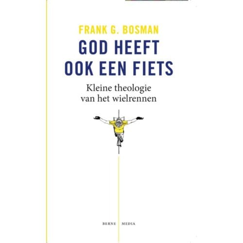 God Heeft Ook Een Fiets - Frank G. Bosman