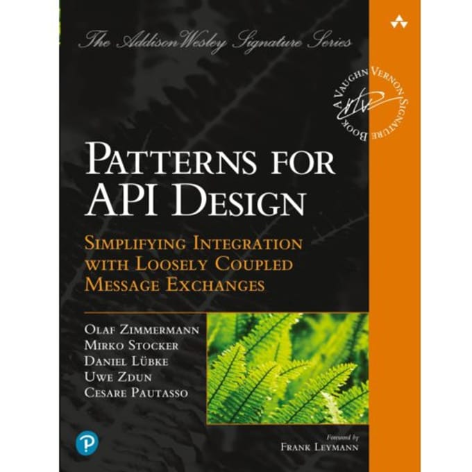 Patterns For Api Design - Addison-Wesley Signature Series (Vernon) - Olaf Zimmermann