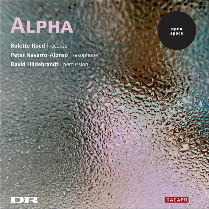 Bolette Roed, Peter Navarro-Alonso, David Hildebrandt - Alpha (CD)