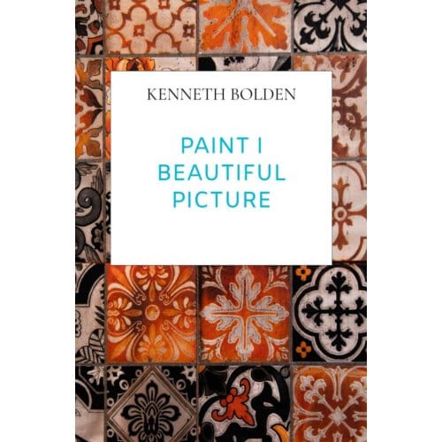 Paint I Beautiful Picture Kenny Bolden - Kenneth Bolden