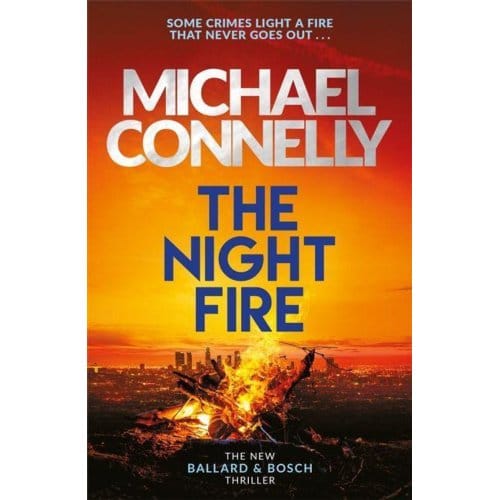 The Night Fire - Michael Connelly