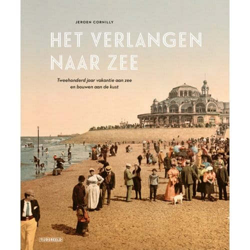 Het Verlangen Naar Zee. - Jeroen Cornilly