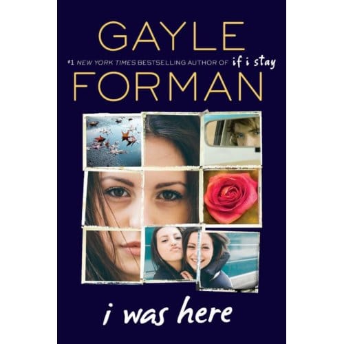 Forman, G: I Was Here - Gayle Forman