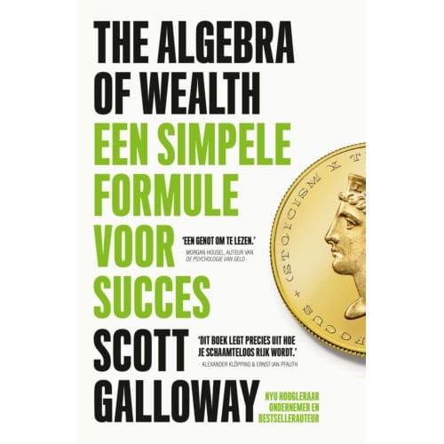 The Algebra Of Wealth - Scott Galloway