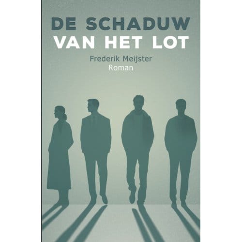 De Schaduw Van Het Lot - Frederik Meijster