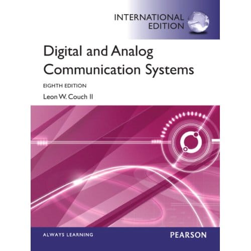 Digital & Analog Communication Systems: International Edition - Leon W. Couch