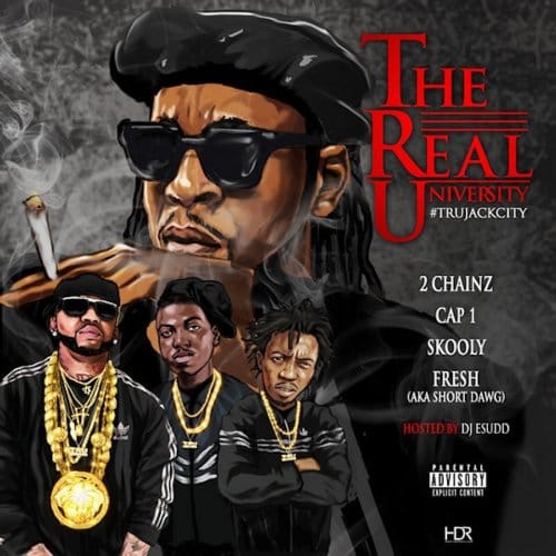 Real University: Tru Jack City - 2 Chainz
