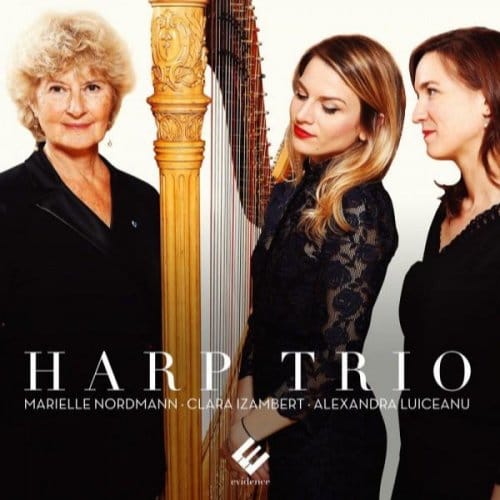 Marielle Nordmann, Alexandra Luiceanu, Clara Izambert - Harp Trio: Romantic Pieces & Transcriptions (CD)
