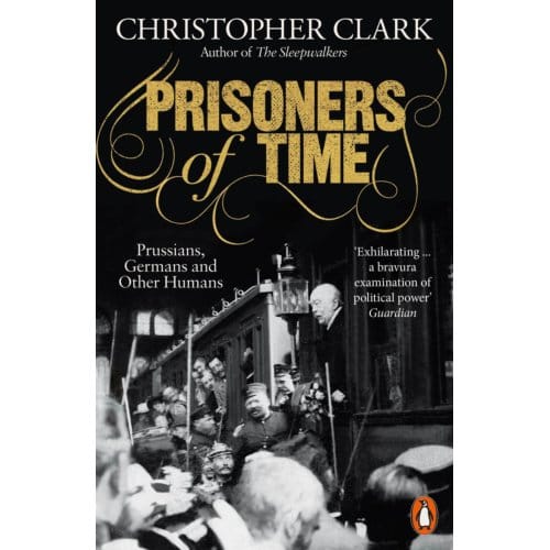 Prisoners Of Time - Christopher Clark