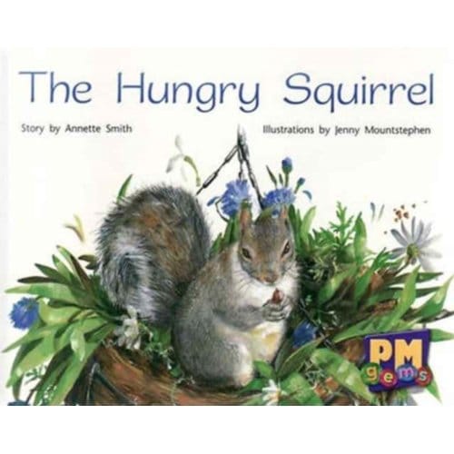 The Hungry Squirrel - Smith, Annette