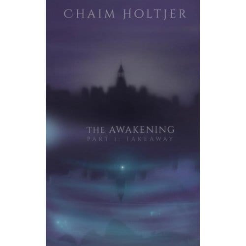 Takeaway - The Awakening - Chaim Holtjer