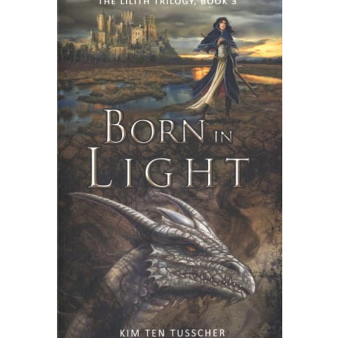 Born In Light - Lilith-Trilogie - Kim ten Tusscher