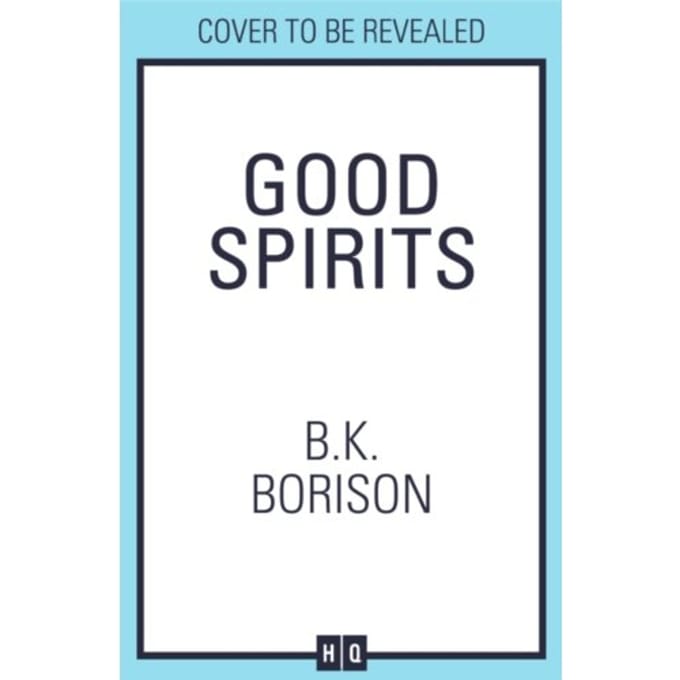 Good Spirits - Ghosted - B.K. Borison