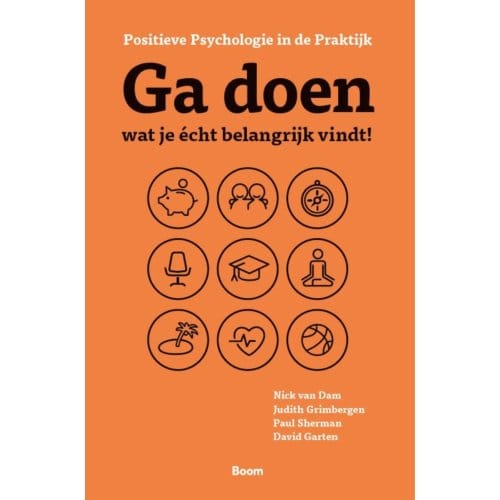 Ga Doen Wat Je Echt Belangrijk Vindt - N. van Dam