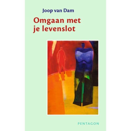 Omgaan Met Je Levenslot - Joop van Dam