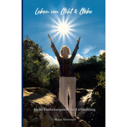 Leben Von Licht & Liebe - Marja Nieuwveld