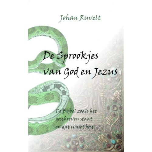 De Sprookjes Van God En Jezus - Johan Ruvelt