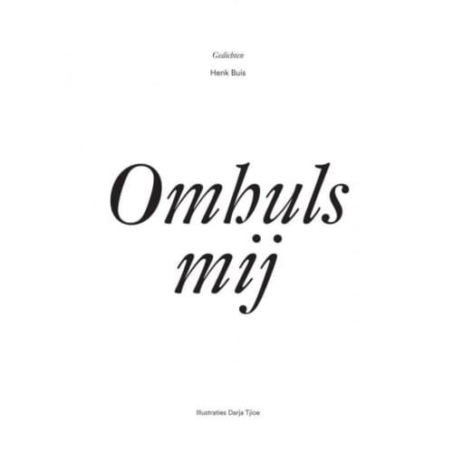 Omhuls Mij - Henk Buis