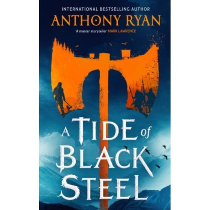 A Tide Of Black Steel - Anthony Ryan